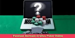 Cara bermain judi poker online