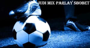 Judi Mix Parlay SBOBET Online